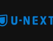 U-NEXT、ガチでNetflix、アマプラ、Huluを超える